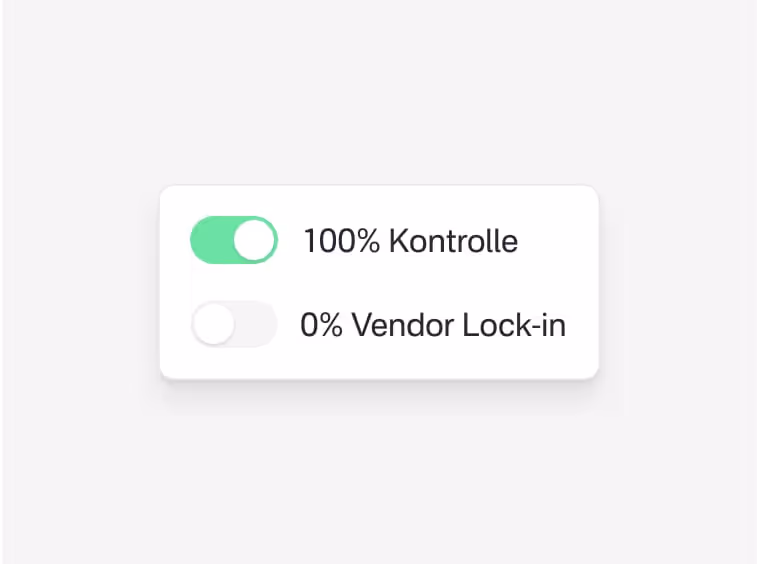 100% Kontrolle, 0% Lock-in